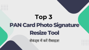 PAN Card Photo Signature Resize Tool