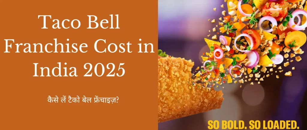 Taco Bell Franchise Cost in India